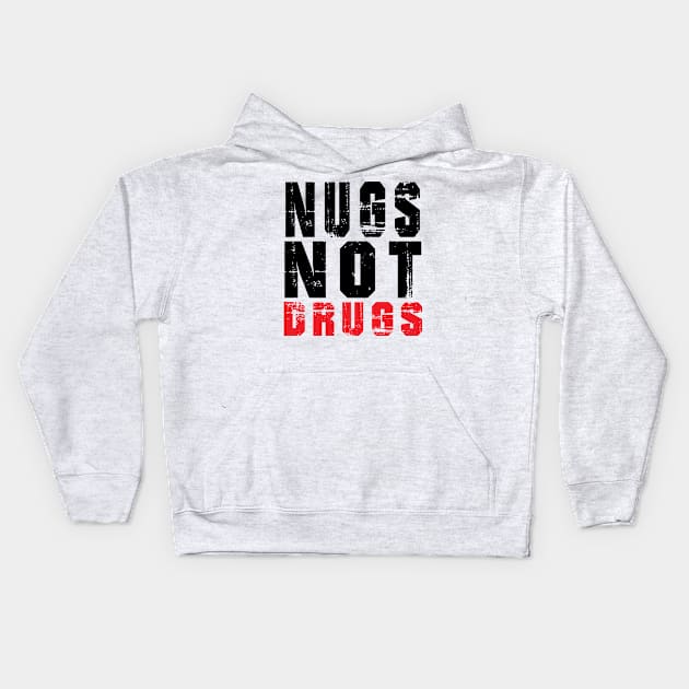 Funny Nugs Not Drugs Chicken Nuggets Kids Hoodie by awesomeshirts